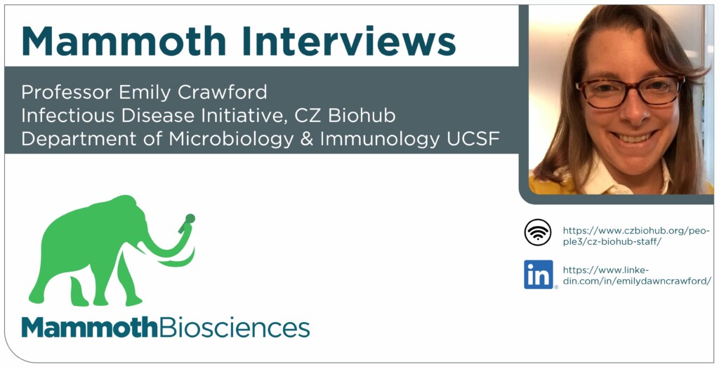 Banner featuring a headshot of Professor Emily Crawford, a member of the Infectious Disease Initiative at the CZ Biohub, and an adjunct professor in the department of Microbiology and Immunology at UCSF. Banner includes the URL for a CZ Biohub page featuring Professor Crawford (https://www.czbiohub.org/people3/cz-biohub-staff/) and the URL for Professor Crawford's LinkedIn page (https://www.linkedin.com/in/emilydawncrawford/).